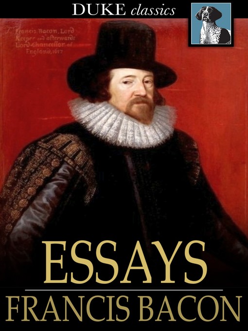 Title details for Essays by Francis Bacon - Wait list